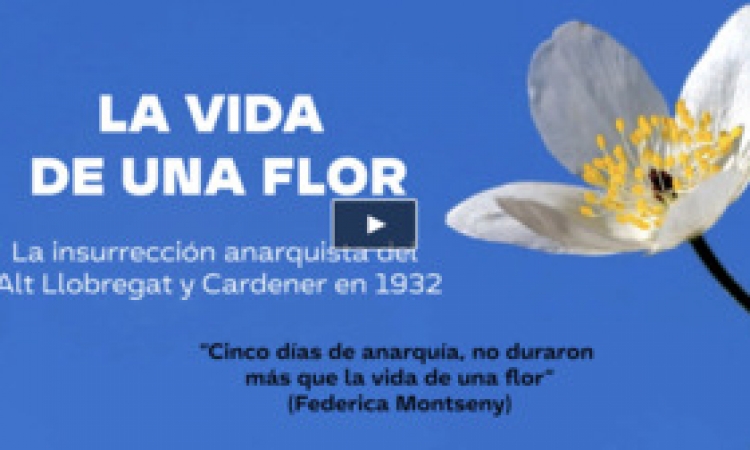 La vida de una flor. La insurrección anarquista del Alto Llobregat y Cardener en 1932